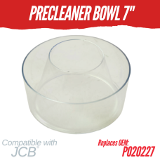 Bowl - PreCleaner - 7" for JCB